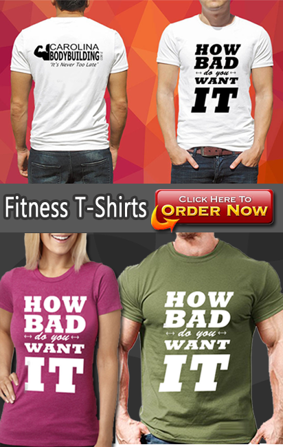 Carolina Bodybuilding Fitness Tshirt How Bad Do You Want It